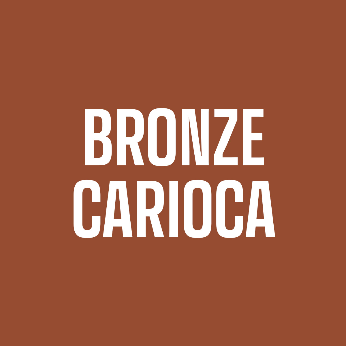 Bronze Carioca