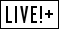 LIVE! +